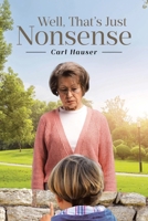Well, That's Just Nonsense B0FFD1WS37 Book Cover