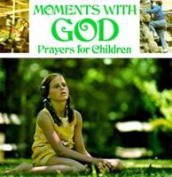 Moments With God: Prayers for Children 0882710281 Book Cover