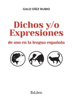 Dichos y/o expresiones de uso en la lengua española 8419520187 Book Cover