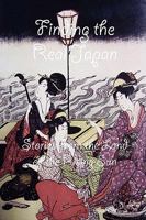 Finding the Real Japan, Stories from the Land of the Rising Sun 0578027429 Book Cover