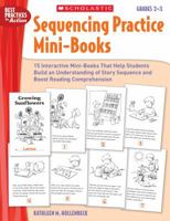 Sequencing Practice Mini-Books: Grades 2–3: 15 Interactive Mini-Books That Help Students Build an Understanding of Story Sequence and Boost Reading Comprehension 0545248035 Book Cover