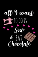 Sew & Eat Chocolate: Funny Gift for Sewers Who Have Everything, Birthday Gifts, Christmas Gifts, Valentines Gifts for Her, Small Lined Journal To Write In 1708491384 Book Cover