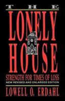 Lonely House: Strength for Times of Loss 1556731175 Book Cover