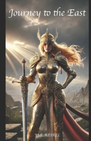 Journey to the East (Dragonheimr) B0DQDL1GKY Book Cover