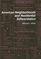 American Neighborhoods & Residential Differentiation 0871549220 Book Cover