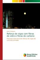 Reforço de vigas com fibras de vidro e fibras de carbono 6139623537 Book Cover