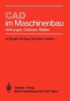 CAD Im Maschinenbau: Wirkungen, Chancen, Risiken 3540138390 Book Cover