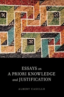 Essays on a Priori Knowledge and Justification 0199395756 Book Cover