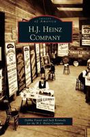 H.J. Heinz Company (Images of America: Pennsylvania) 0738545686 Book Cover