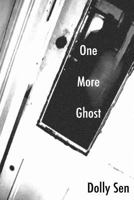 One More Ghost: Poetry by Dolly Sen 1719201838 Book Cover