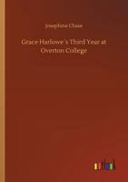 Grace Harlowe's Third Year at Overton College 151687188X Book Cover