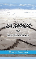 La Magia de las Relaciones B09G9658X2 Book Cover
