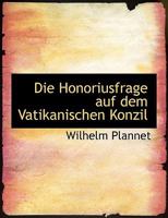 Die Honoriusfrage Auf Dem Vatikanischen Konzil 1113609303 Book Cover