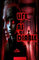 Life As Diable: Mysteries, Afflictions, and the Invisible Hand (THE DIABLE) B0FD6W6J4Q Book Cover