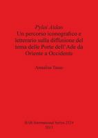 Pylai Aidao: Un Percorso Iconografico E Letterario Sulla Diffusione del Tema Delle Porte Dell'ade Da Oriente a Occidente 1407311425 Book Cover