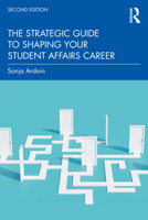 The Strategic Guide to Shaping Your Student Affairs Career 1579229581 Book Cover