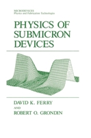 Physics of Submicron Devices (Microdevices) 1461364442 Book Cover
