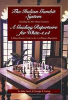 The Italian Gambit (and) A Guiding Repertoire For White - E4! 1553696042 Book Cover