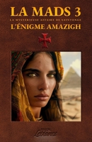 La MaDS 3: L'énigme Amazigh (La Mystérieuse Affaire De Saintonge) (French Edition) B0DRN976H1 Book Cover
