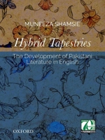 Hybrid Tapestries: The Development of Pakistani Literature in English 0199403538 Book Cover