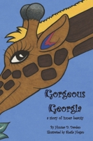 Gorgeous Georgia: A Story of Inner Beauty 1950895483 Book Cover