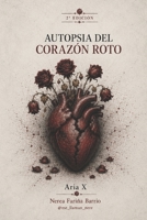 Autopsia del corazón roto (Spanish Edition) B0H89GLT2C Book Cover