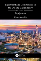 Equipment and Components in the Oil and Gas Industry 1032739991 Book Cover