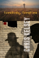 Somebody, Sometime: An Emmett Hardy Crime Novel 1685137148 Book Cover