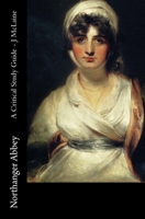 Northanger Abbey - A Critical Study Guide (Annotated) 1515057941 Book Cover