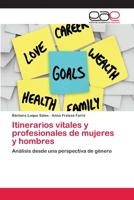 Itinerarios Vitales y Profesionales de Mujeres y Hombres 3659082953 Book Cover