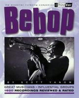 Bebop : Third Ear - The Essential Listening Companion 0879306084 Book Cover