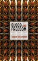 Blood and Freedom 1846249228 Book Cover