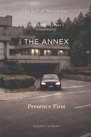 Volume VI — Presence First: Part I: Continuity (The Veil of Becoming) B0GZ7VHY14 Book Cover
