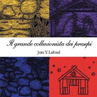 Il Grande Collezionista Dei Presepi 1449023673 Book Cover