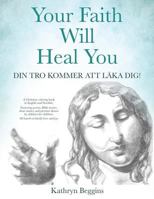 Your Faith Will Heal You 1545615888 Book Cover