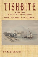 Tishbite A Trilogy on the Life of Elijah the Prophet: Book 1 Weddings and Alliances B0CFDB37RG Book Cover