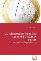 FDI, International Trade and Economic Growth in Pakistan 3639304659 Book Cover