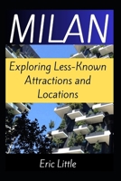 MILAN: Exploring Less-Known Attractions and Locations B0DR35YQX5 Book Cover