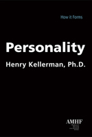 Personality: How It Forms 1590563530 Book Cover