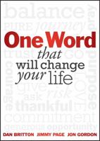 One Word That Will Change Your Life 111854241X Book Cover