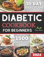 Diabetic Cookbook for Beginners: The Complete Guide to Living a Healthier Life, Giving You the Tools to Succeed on Your Diabetes Journey, With Delicio B0CQP6HSHD Book Cover