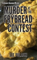 Murder at the Frybread Contest 1731535074 Book Cover