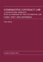 Comparative Contract Law: A Transystemic Approach with an Emphasis on the Continental Law: Cases, Text and Materials 0890895066 Book Cover
