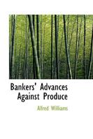 Bankers' Advances Against Produce 1240076398 Book Cover