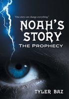 Noah's Story: The Prophecy 1039130429 Book Cover