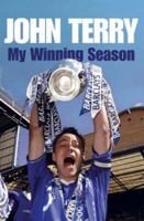 John Terry: My Winning Season with Chelsea 0007214502 Book Cover