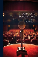The Orator's Touchstone 1024804534 Book Cover