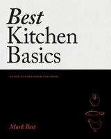 Best Kitchen Basics: A chef's compendium for home 174270980X Book Cover