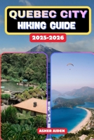 Quebec City Hiking Guide 2025–2026 B0FWRXF7HZ Book Cover