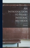 An Introduction to Phase-integral Methods 1013350219 Book Cover